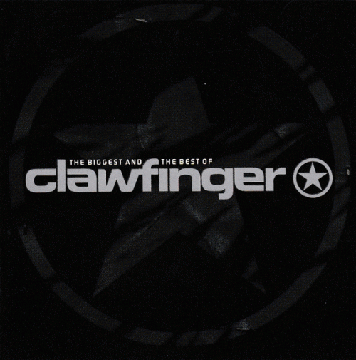 Clawfinger : The Biggest and the Best